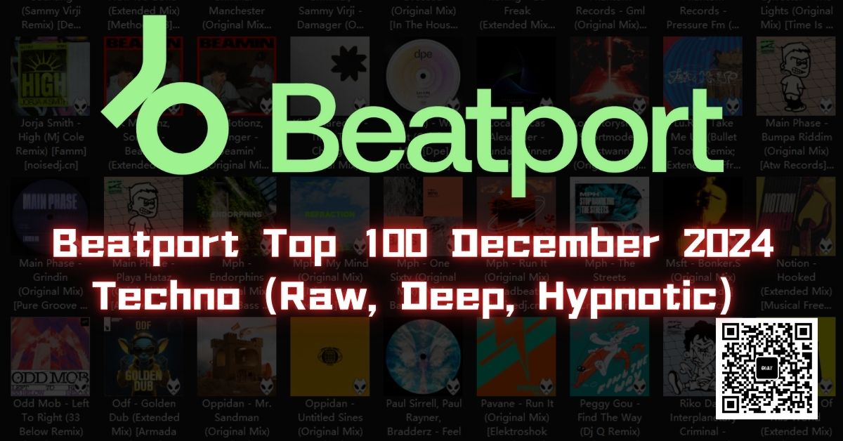 Beatport Top 100 December 2024 Techno (Raw, Deep, Hypnotic)