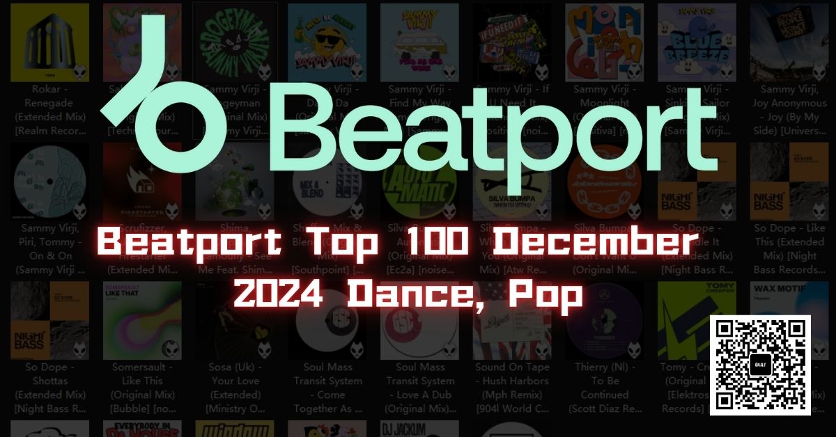 Beatport Top 100 December 2024 Dance, Pop