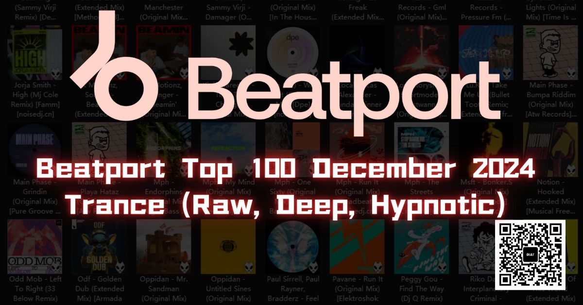 Beatport Top 100 December 2024 Trance (Raw, Deep, Hypnotic)